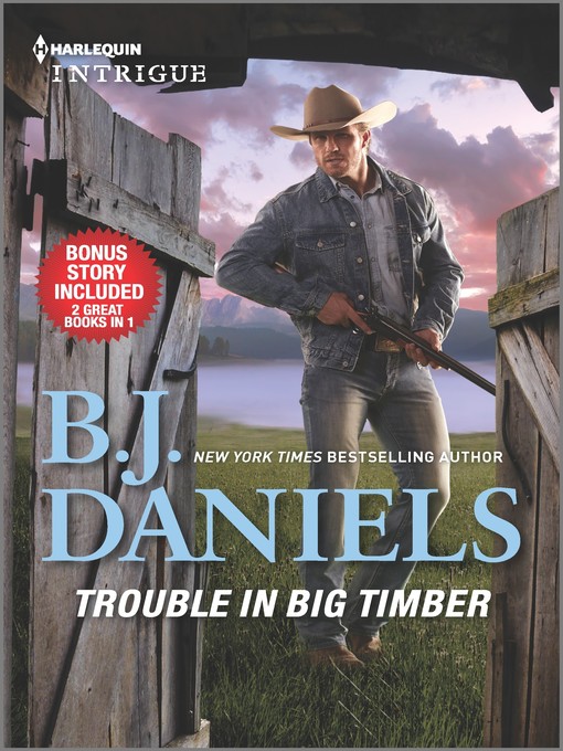 Title details for Trouble in Big Timber & Twelve-Gauge Guardian by B.J. Daniels - Available